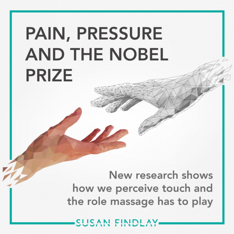 Pain, Pressure and the Nobel Prize: New research shows how we perceive touch and the role massage has to play