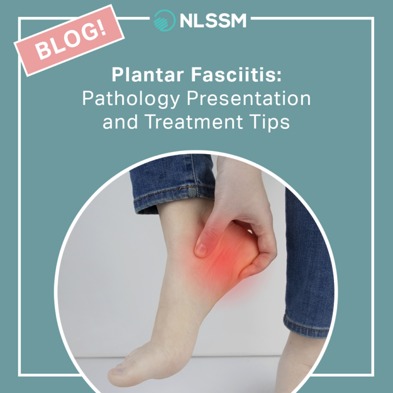 Plantar Fasciitis: Pathology Presentation and Treatment Tips